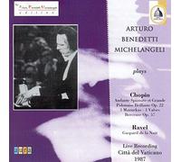 Arturo Benedetti Michelangeli - Plays Chopin & Ravel [Import]