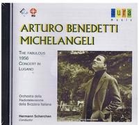 ARTURO BENEDETTI MICHELANGELI - THE FABULOUS 1956 CONCERT IN LUGANO