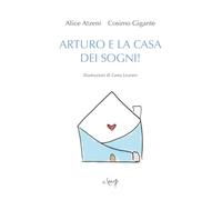 Arturo e la casa dei sogni