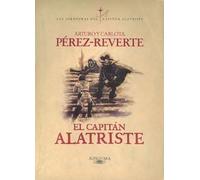 Arturo Pérez-Reverte El capitán Alatriste / Captain Alatriste (Poche)