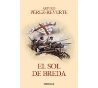 Arturo Pérez-Reverte El sol de Breda / The Sun Over Breda (Poche)