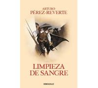Arturo Pérez-Reverte Limpieza de sangre / Purity of Blood (Poche)