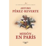 Arturo Pérez-Reverte Misión en París / Mission in Paris (Poche)