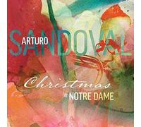 Arturo Sandoval – Christmas at Notre Dame – CD