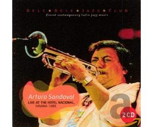 Arturo Sandoval - Live at the Hotel Nacional