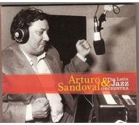Arturo Sandoval & The Latin Jazz Orchestra