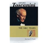 Arturo Toscanini by Mortimer H. Frank Mortimer H. Frank (Auteur)