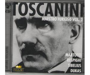 Arturo Toscanini. Martucci Respighi Sibelius Dukas Symphonie. Maestro Furioso Vol. 2