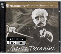 Arturo Toscanini - PBS Presents Legendary Performances - 2 CD Set - Beethoven - Brahms - Rossini - Verdi - Wagner - Respighi - NBC Symphony Orchestra