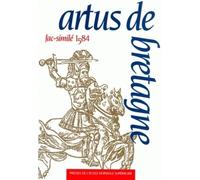 Artus De Bretagne - Fac-Similé De L'édition De Paris, Nicolas Bonfons(1584)