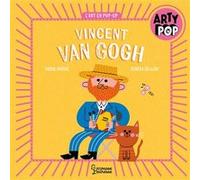 ARTY POP - Vincent Van Gogh Susie Hodge (Auteur), Térésa Bellon (Illustration)