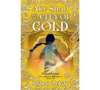 Aru Shah: City of Gold Roshani Chokshi (Auteur)