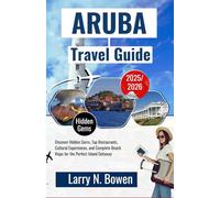 Aruba Travel Guide 2025-2026: Discover Hidden Gems, Top Restaurants, Cultural Experiences, and Complete Beach Maps for the Perfect Island Getaway