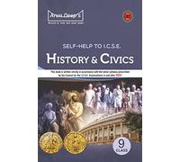 ARUN DEEP'S Self-Help to ICSE History & Civics Class 9 : For 2024 Examinations (2022-23 Examinations)