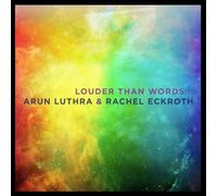 Arun Luthra - Louder Than Words