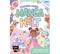 Arunyi Zeichne deine Manga-Welt: Japanische Prinzessin, Sweet Lolita, Bl (Poche)