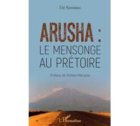Arusha : le mensonge au prétoire