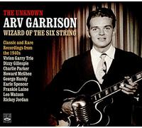 Arv Garrison (3cd) - The Unknown/Wizard of the Six String-Classic and Rare Recordings from the 1940s