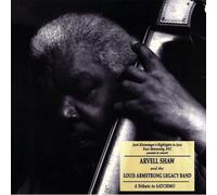 Arvell Shaw - Arvell Shaw and The Louis Armstrong Legacy: A Tribute to Satchmo