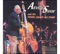 Arvell Shaw - Arvell Shaw & The Swing Legacy All-Stars