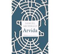 Arvida Histoires - Samuel Archibald - Phebus - broché - Roman