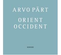 Arvo Part - Arvo Pärt : Orient & Occident