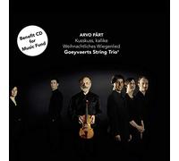 Arvo Pärt : Kusskuss, kallike-Weihnachtliches Wiegenlied. Goeyvaerts String Trio. [Import]