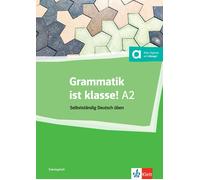 Arwen Schnack Grammatik ist klasse A2: Selbstständig Deutsch üben. Gram (Poche)