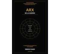 ARX DE LA GUERRE: Traité de la souveraineté décisionnelle