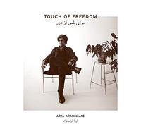 Arya Aramnejad – Touch of Freedom – Broken Silence