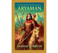 Aryaman: The Weaving King of Kashyap Puri