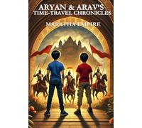 Aryan & Arav’s Time-Travel Chronicles: Maratha Empire: A Magical Adventure into Ancient Wisdom!