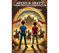 Aryan & Arav’s Time-Travel Chronicles: Maratha Empire: A Magical Adventure into Ancient Wisdom!