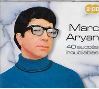 Aryan, Marc - 40 Succès Inoubliables