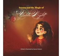 Aryana and the magic of Yalda Night