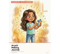 Arya's Making vs Consuming Journal: Activities, Puzzles & Wonders for Curious Kids