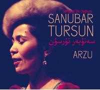 Arzu: Songs of the Uyghurs by Sanubar Tursun