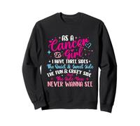 As A Cancer Girl I Have Three Sides - Horoscope du Signe du Zodiaque Sweatshirt