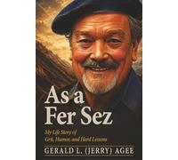 As A Fer Sez: My :ife Story of Grit. Humor. and Hard Lessons