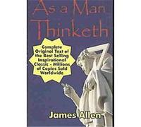 As a Man Thinketh James Allen (Auteur)