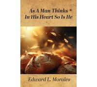 As A Man Thinks In His Heart So Is He