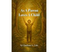 As A Parent Loves A Child