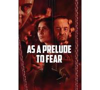 As A Prelude To Fear