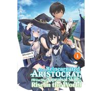 As a Reincarnated Aristocrat, I'll Use My Appraisal Skill to Rise in the World 1 (light novel)