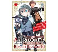 As A Reincarnated Aristocrat, I'll Use My Appraisal Skill To Rise In The World 1 (Manga)