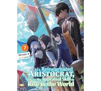 Réincarnation d'un aristocrate — J'utiliserai l'évaluation pour m'élever 7 – Light novel – Vertical