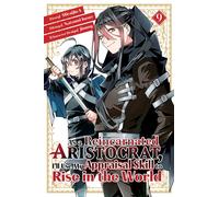 As A Reincarnated Aristocrat, I'll Use My Appraisal Skill To Rise In The World 9 (Manga)