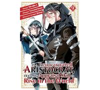 As a Reincarnated Aristocrat, I'll Use My Appraisal Skill to Rise in the World 9 (manga)