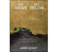 As Above So Below, Mark Leckey Edition bilingue Français-Anglais - Henry Bruce-Jones - Lafayette Anticipations - relié - Catalogue d'exposition
