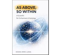 As Above, So Within: A Scientific Re-Enchantment of Astrology